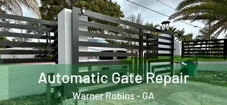 Automatic Gate Repair Warner Robins - GA