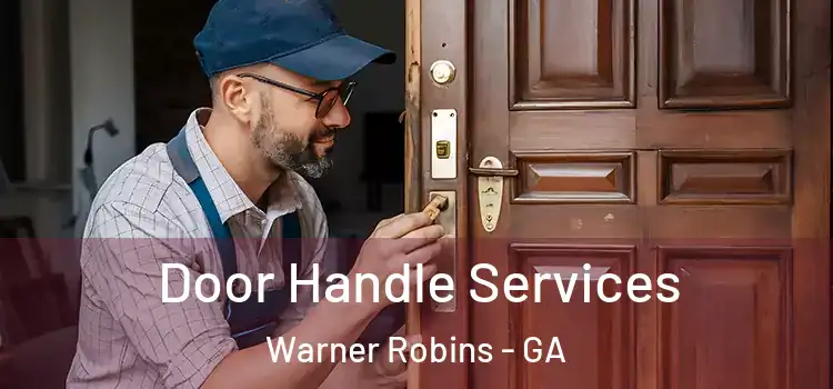 Door Handle Services Warner Robins - GA
