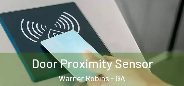 Door Proximity Sensor Warner Robins - GA
