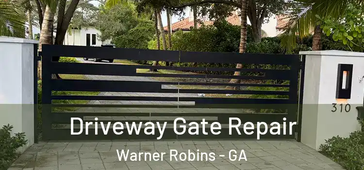 Driveway Gate Repair Warner Robins - GA