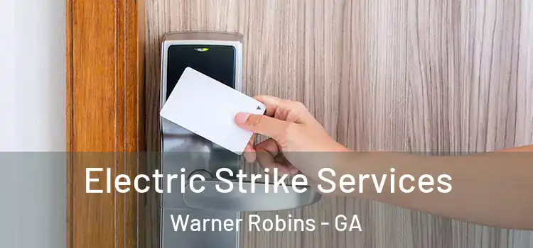 Electric Strike Services Warner Robins - GA
