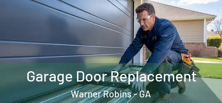  Garage Door Replacement Warner Robins - GA