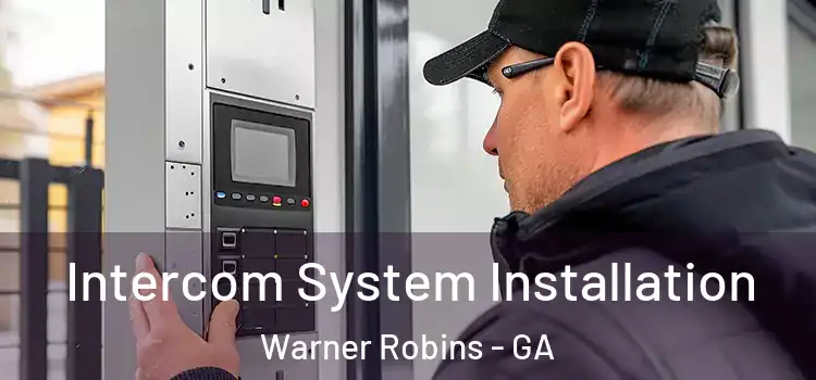 Intercom System Installation Warner Robins - GA