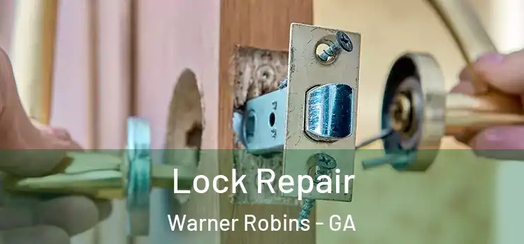 Lock Repair Warner Robins - GA
