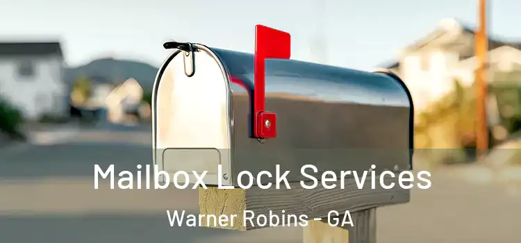 Mailbox Lock Services Warner Robins - GA