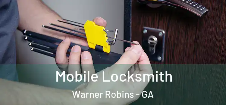 Mobile Locksmith Warner Robins - GA