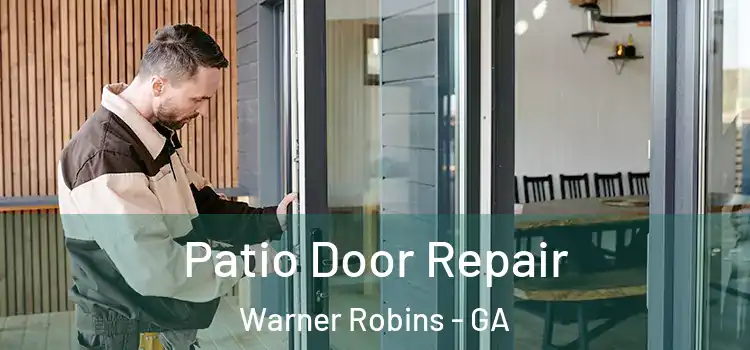 Patio Door Repair Warner Robins - GA