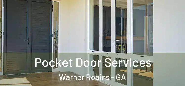 Pocket Door Services Warner Robins - GA
