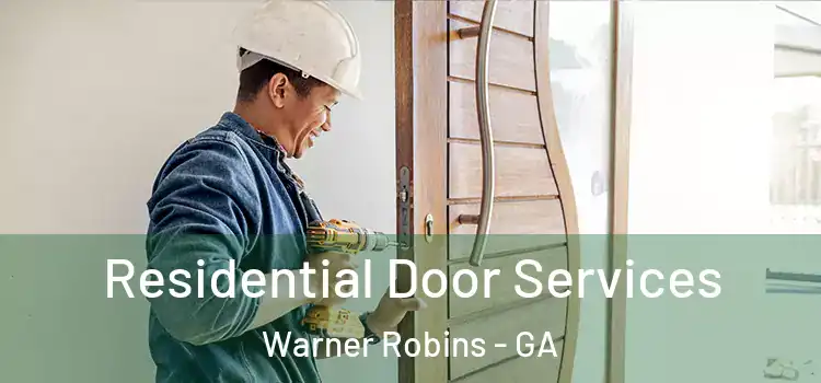 Residential Door Services Warner Robins - GA
