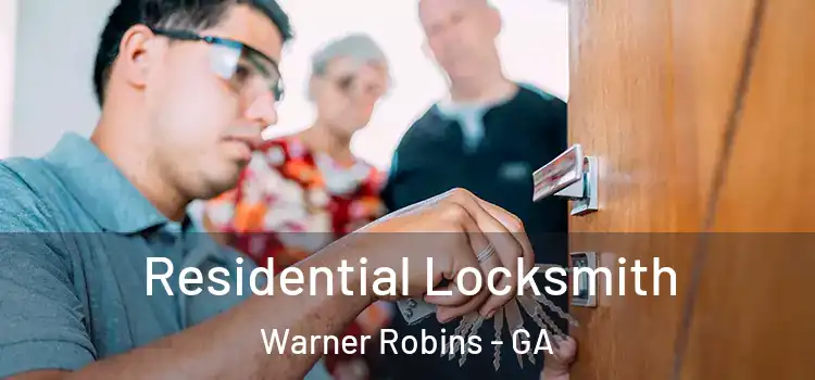Residential Locksmith Warner Robins - GA