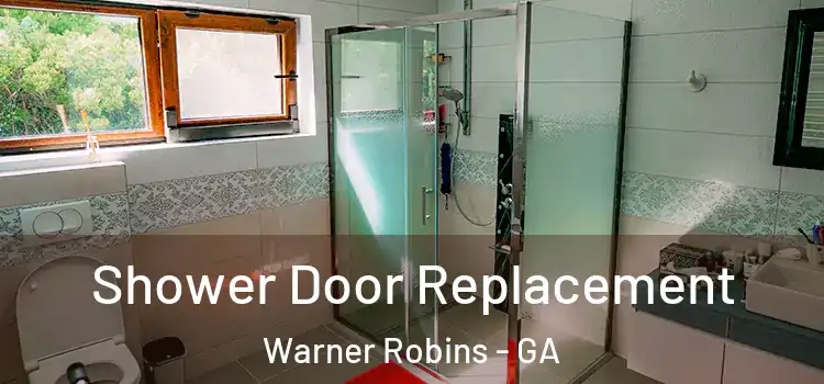 Shower Door Replacement Warner Robins - GA