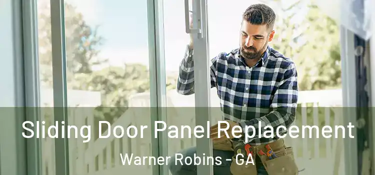  Sliding Door Panel Replacement Warner Robins - GA