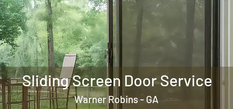 Sliding Screen Door Service Warner Robins - GA